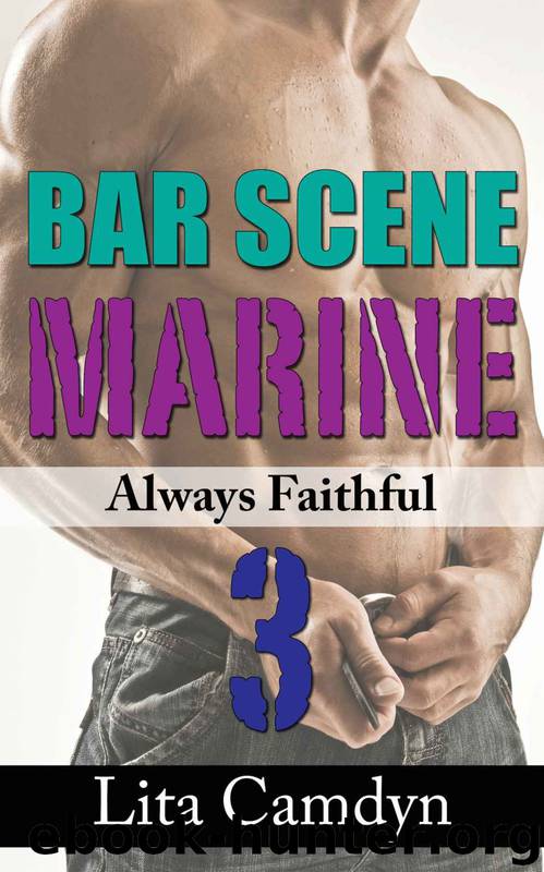 Bar Scene Marine 3: Always Faithful: BWWM Interracial Erotic Romance by Lita Camdyn