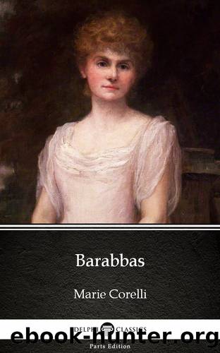 Barabbas by Marie Corelli--Delphi Classics (Illustrated) by Marie Corelli
