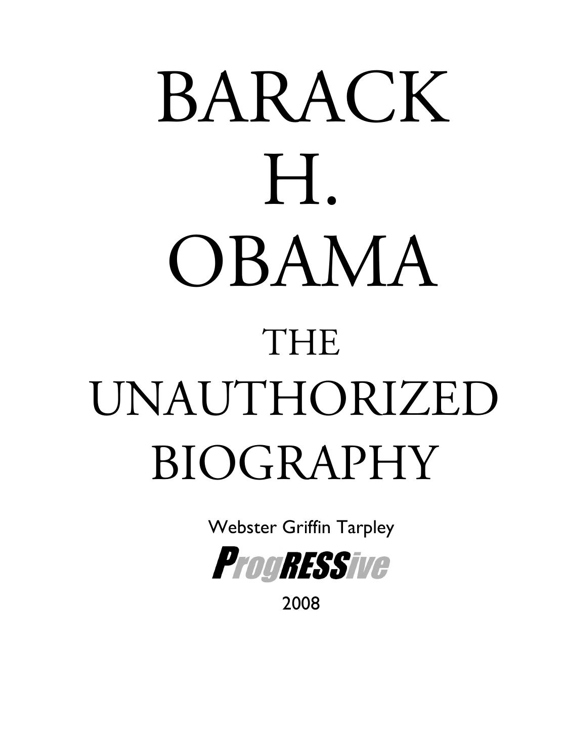 Barack H. Obama: The Unauthorized Biography by Webster Griffin Tarpley