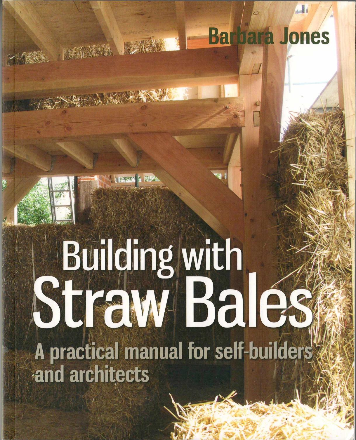 Barbara Jones-Building with strow bales-2015 by Unknown