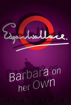 Barbara on Her Own by Edgar Wallace