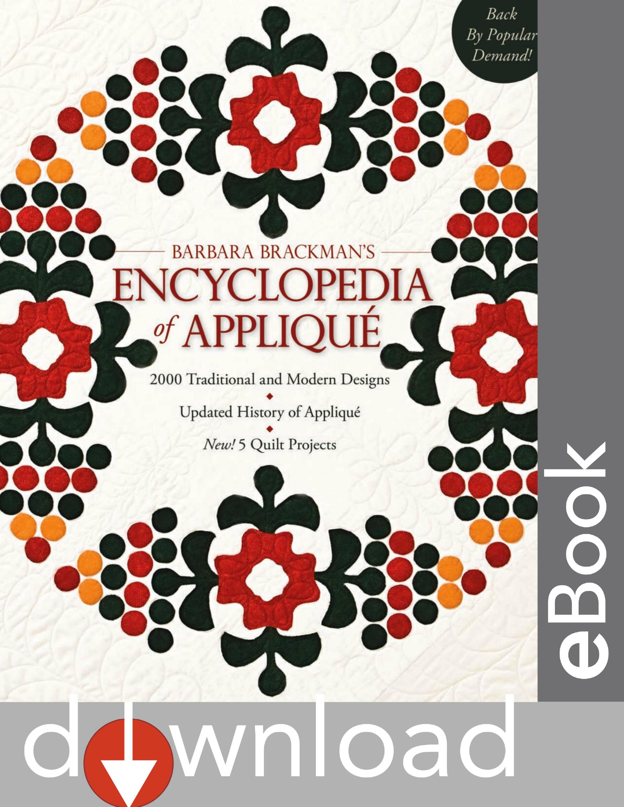 Barbara's Brackman's Encyclopedia of Applique: 2000 Traditional and Modern DEsigns, Updated History of Applique, Five New Quilt Projects! by Barbara Brackman