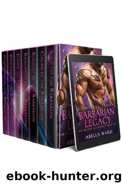 Barbarian Legacy Complete Series: An Alien Romance Box Set by Abella Ward