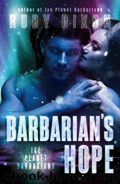 Barbarian's Hope: A SciFi Alien Romance (Ice Planet Barbarians Book 11) by Ruby Dixon