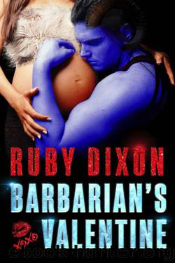 Barbarian's Valentine: A Slice of Life Novella (Ice Planet Barbarians Book 19) by Ruby Dixon