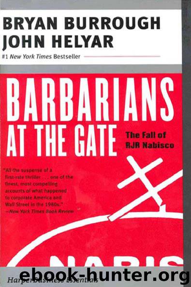 Barbarians At the Gate: The Fall of RJR Nabisco by Bryan Burrough & John Helyar