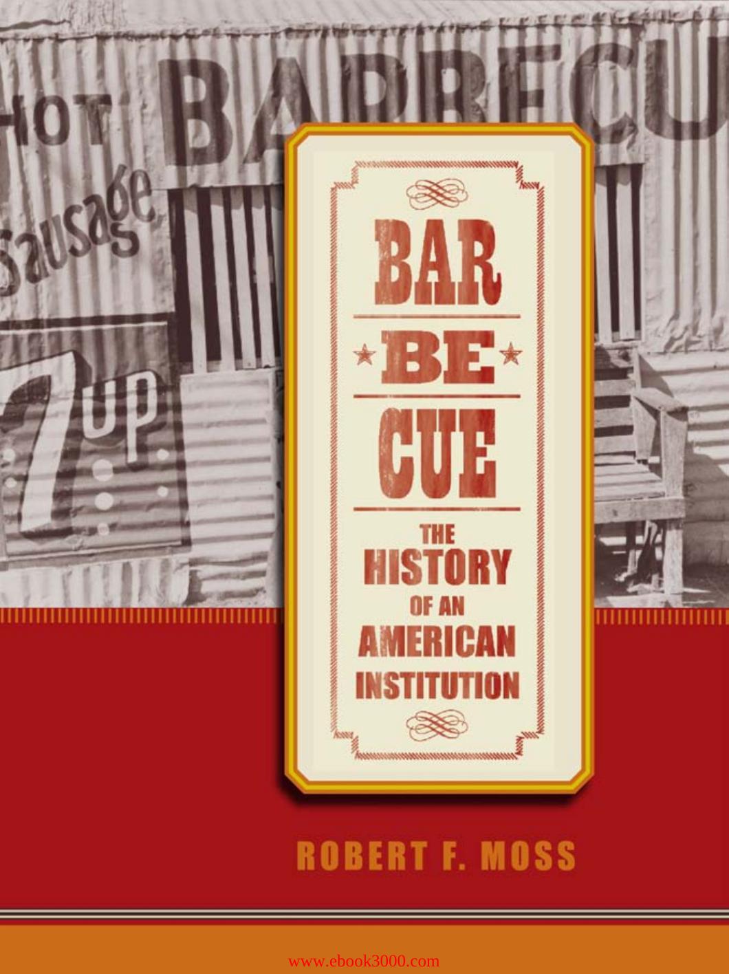 Barbecue: The History of an American Institution by Unknow