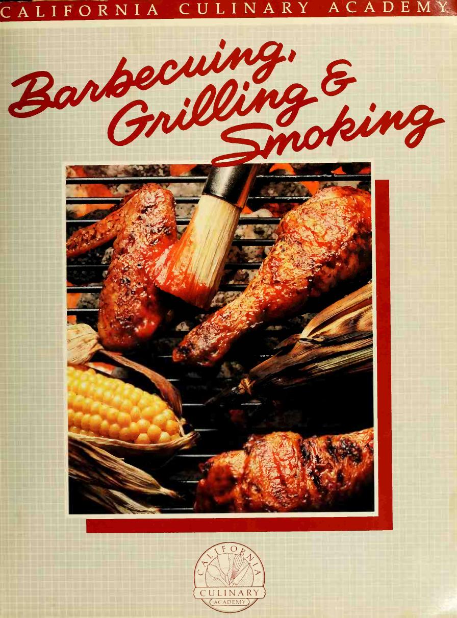 Barbecuing, grilling & smoking by Clark Ron;Aidells Bruce;Latimer Carole;Fox Jill;California Culinary Academy