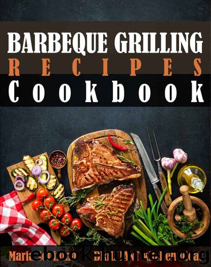 Barbeque Grilling Recipes Cookbook by Maria Sobinina