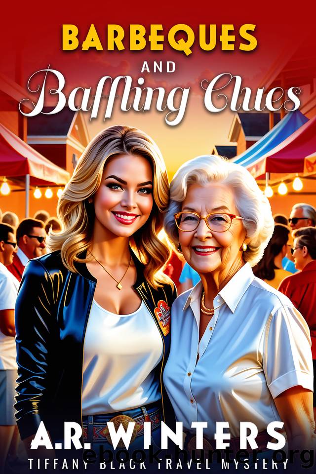 Barbeques and Baffling Clues: A Cozy Tiffany Black Travel Mystery by A.R. Winters