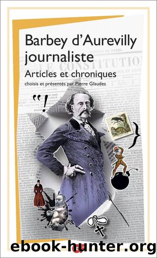Barbey d'Aurevilly journaliste by Jules Barbey d'Aurevilly
