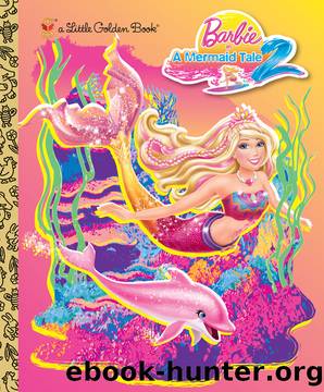 Barbie in a Mermaid Tale 2 Little Golden Book by Mary Tillworth