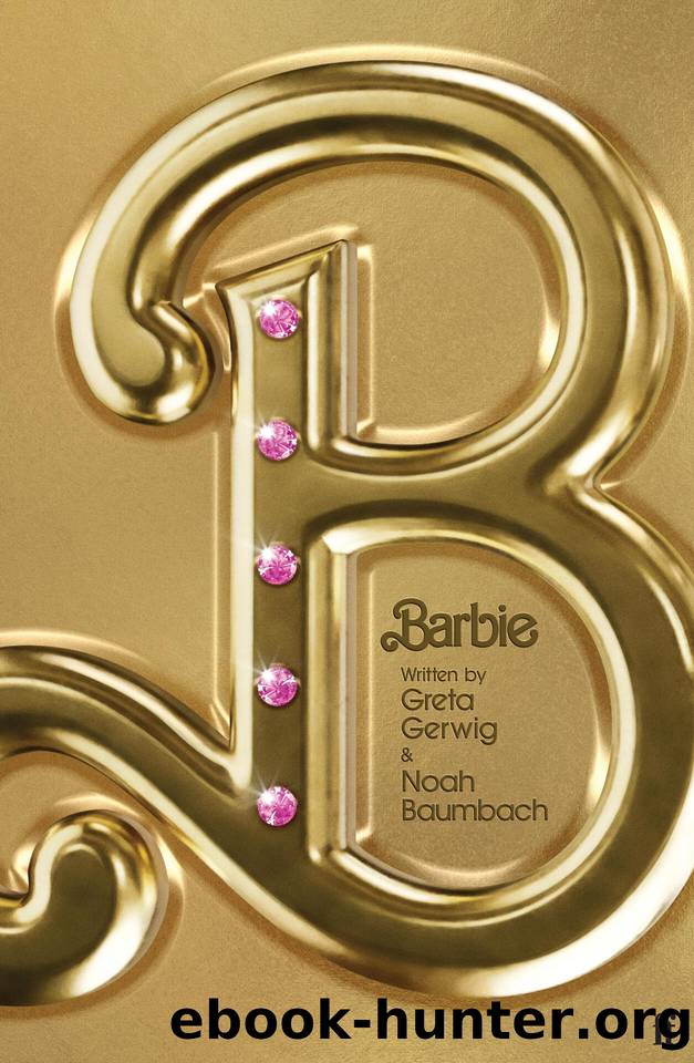 Barbie: The Screenplay by Noah Baumbach & Greta Gerwig