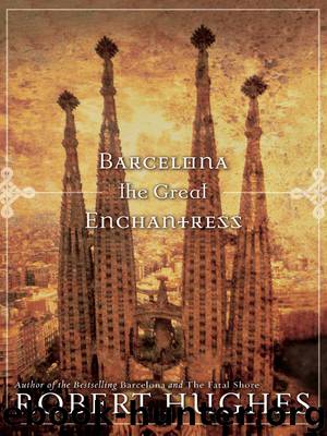 Barcelona by Robert Hughes