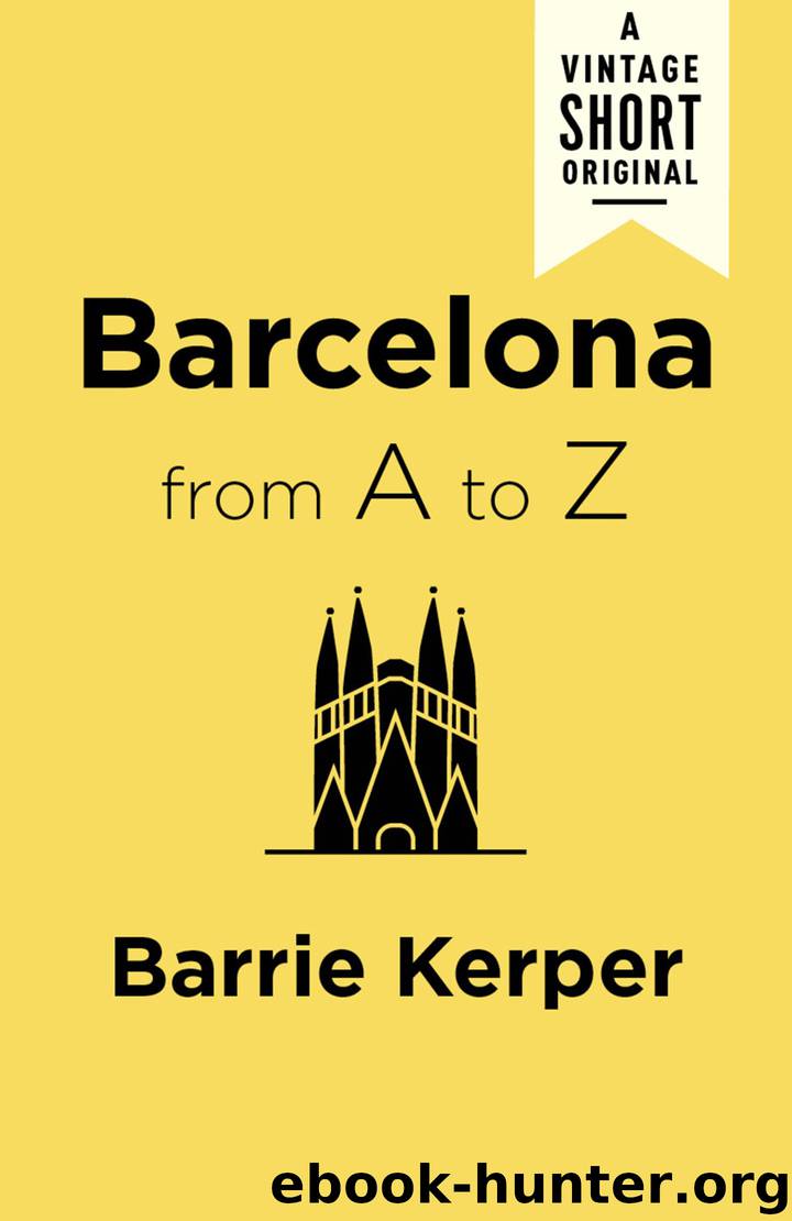 Barcelona from A to Z by Barrie Kerper