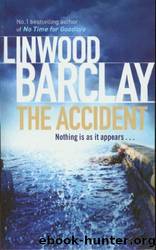 Barclay, Linwood - The Accident by Barclay Linwood