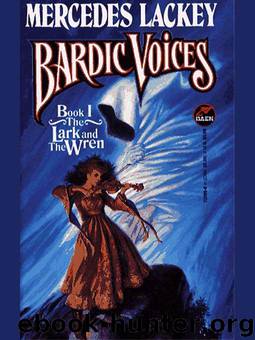 Bardic Voices 1 - The Lark and the Wren by Mercedes Lackey