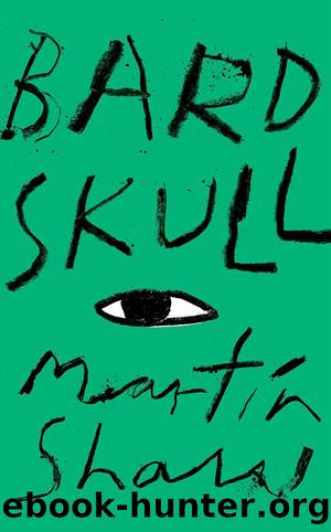 Bardskull by Martin Shaw