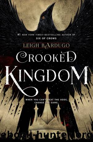 Bardugo, Leigh - Six of Crows 02 - Crooked Kingdom by Bardugo Leigh