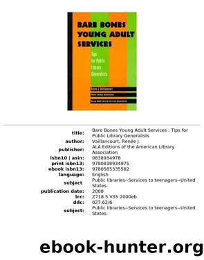 Bare Bones Young Adult Services : Tips for Public Library Generalists by Vaillancourt Renée J