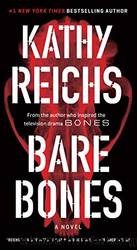 Bare Bones: A Novel by KATHY REICHS