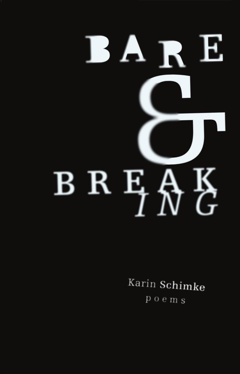 Bare and Breaking by Karin Schime
