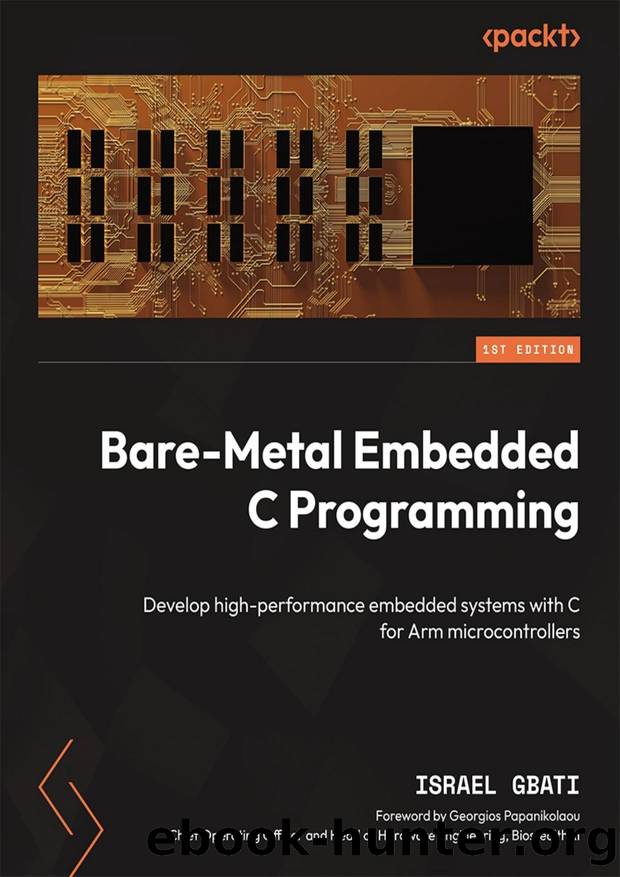 Bare-Metal Embedded C Programming by Israel Gbati