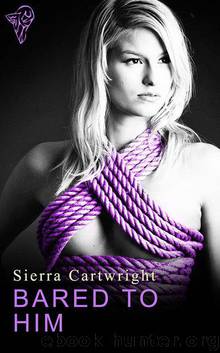 Bared to Him by Sierra Cartwright