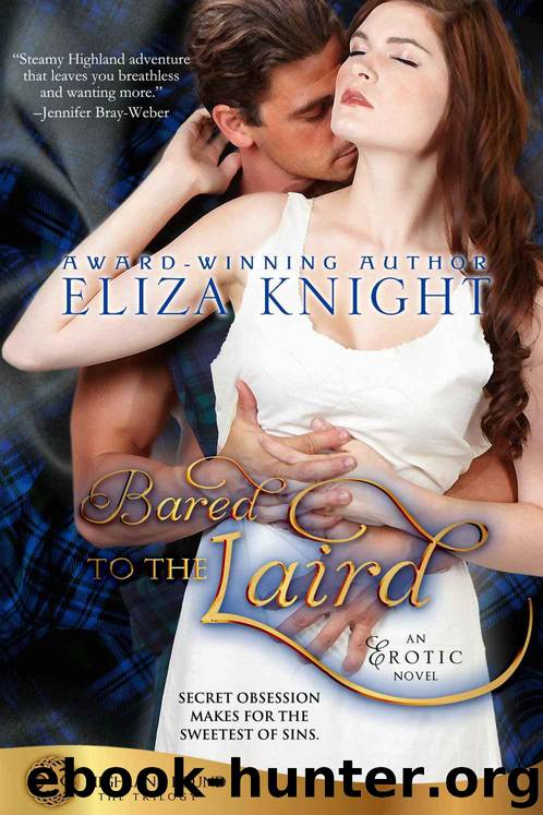 Bared to the Laird (Highland Bound) by Knight Eliza