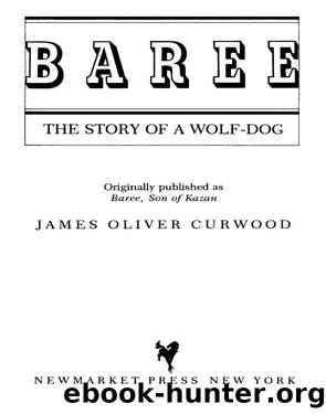 Baree by James Oliver Curwood