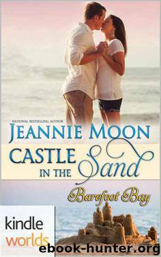 Barefoot Bay: Castle in the Sand (Kindle Worlds Novella) by Jeannie Moon