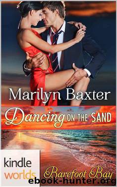 Barefoot Bay: Dancing on the Sand (Kindle Worlds Novella) by Marilyn Baxter