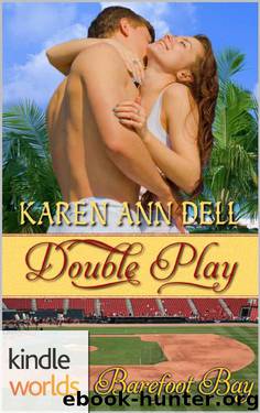 Barefoot Bay: Double Play (Kindle Worlds Novella) by Karen Ann Dell