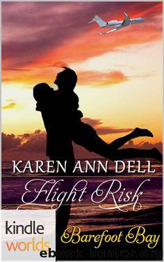 Barefoot Bay: Flight Risk (Kindle Worlds Novella) by Karen Ann Dell
