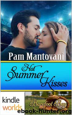 Barefoot Bay: Hot Summer Kisses (Kindle Worlds Novella) by Pam Mantovani