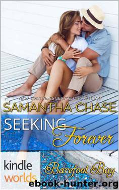Barefoot Bay: Seeking Forever (Kindle Worlds Novella) by Samantha Chase