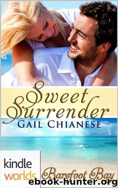 Barefoot Bay: Sweet Surrender (Kindle Worlds Novella) by Gail Chianese
