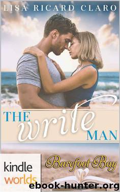 Barefoot Bay: The Write Man (Kindle Worlds Novella) by Lisa Ricard Claro