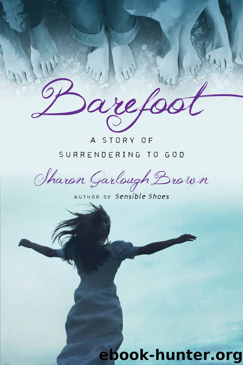 Barefoot by Brown Sharon Garlough;