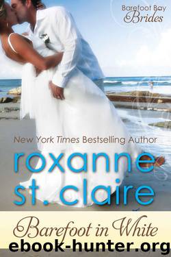 Barefoot in White (Barefoot Bay Brides) by St. Claire Roxanne