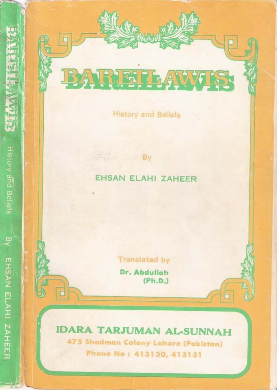 Bareilwais - History and Beliefs by Shaykh Ehsan Elahi Zaheer