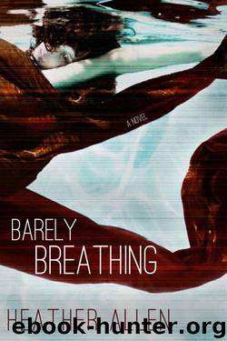 Barely Breathing (Just Breathe) by Heather Allen