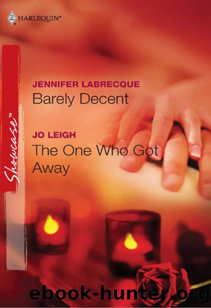 Barely Decent & The One Who Got Away by Jennifer LaBrecque