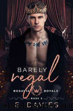 Barely Regal (Rosavia Royals Book 5) by E. Davies