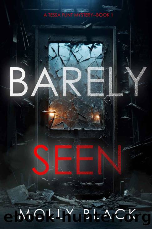 Barely Seen (A Tessa Flint FBI Suspense ThrillerâBook 1) by Molly Black