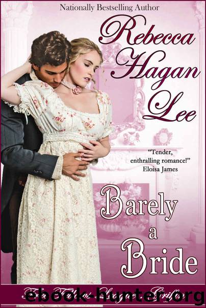 Barely a Bride (Free Fellows League Book 1) by Rebecca Hagan Lee