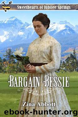 Bargain Bessie (Sweethearts of Jubilee Springs Book 7) by Zina Abbott