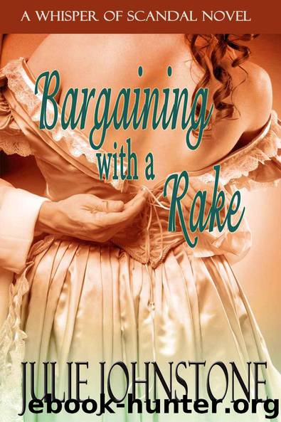 Bargaining With a Rake (A Whisper of Scandal Novel) by Johnstone Julie