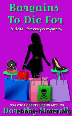 Bargains to Die For (A Hollis Brannigan Mystery) Book 2 by Dorothy Howell