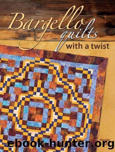 Bargello Quilts with a Twist by Maggie Ball